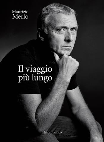 Il viaggio più lungo - Maurizio Merlo - Libro Nerosubianco 2016, Le onde | Libraccio.it