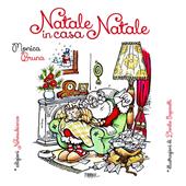 Natale in casa Natale. Una favola da colorare. Ediz. illustrata