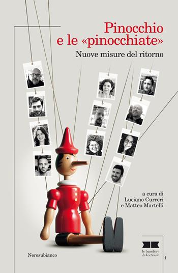 Pinocchio e le «pinocchiate». Nuove misure del ritorno  - Libro Nerosubianco 2018, Le bandiere in verticale | Libraccio.it