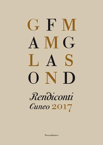 Rendiconti. Cuneo 2017  - Libro Nerosubianco 2017, Il porto | Libraccio.it