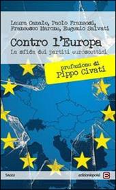 Contro l'Europa. La sfida dei partiti euroscettici