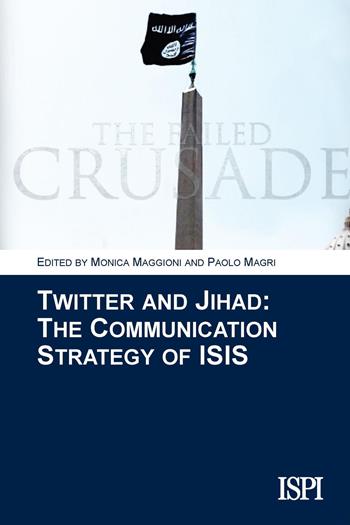 Twitter and jihad. The communication strategy of ISIS  - Libro Epoké (Novi Ligure) 2015 | Libraccio.it