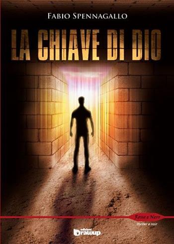 La chiave di Dio - Fabio Spennagallo - Libro Edizioni DrawUp 2013, Rosso e nero. Thriller e noir | Libraccio.it