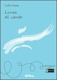 Linea di vento - Carlo Onnis - Libro Edizioni DrawUp 2013, Dimensioni. Poesia | Libraccio.it