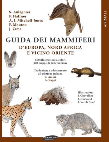 Guida dei mammiferi d'Europa, nord Africa e vicino Oriente - Stéphane Aulagnier, Patrick Haffner, A. J. Mitchell-Jones - Libro Maria Margherita Bulgarini 2013, Animali | Libraccio.it