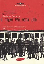 Il treno per Ostia Lido. Con Contenuto digitale per download e accesso online