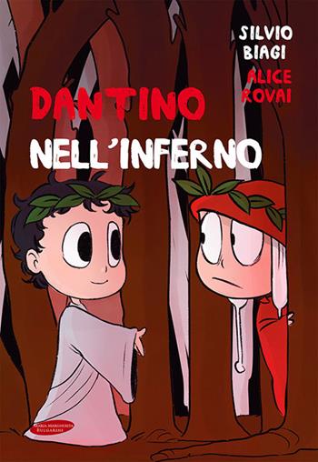 Dantino nell'Inferno - Alice Rovai, Silvio Biagi - Libro Maria Margherita Bulgarini 2021 | Libraccio.it