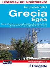 Grecia egea. Saronico e Peloponneso orientale, Cicladi, Eubea e Sporadi settentrionale, Sporadi orientali, Dodecaneso, Creta. Portolano del Mediterraneo