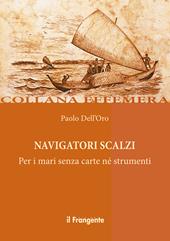 Navigatori scalzi. Per i mari senza carte né strumenti