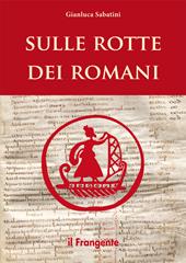 Sulle rotte dei romani