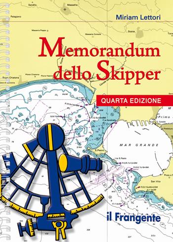 Memorandum dello skipper. Ediz. a spirale - Miriam Lettori - Libro Edizioni Il Frangente 2017 | Libraccio.it