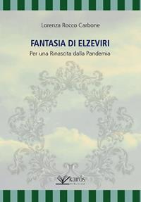 Fantasia di Elzeviri - Lorenza R. Carbone - Libro Kairòs 2012, Le parole della Sybilla | Libraccio.it