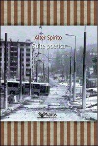 Suite poetica - Alter Spirito - Libro Kairòs 2013, Le parole della Sybilla | Libraccio.it