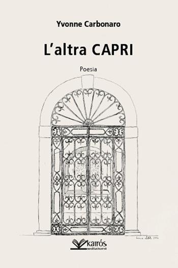 L'altra Capri - Yvonne Carbonaro - Libro Kairòs 2025 | Libraccio.it