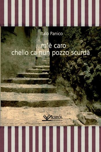 ... M'è caro chello ca nun pozzo scurdà - Italo Panico - Libro Kairòs 2014, Le parole della Sybilla | Libraccio.it