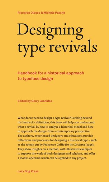 Designing type revivals. Handbook for a historical approach to typeface design - Riccardo Olocco, Michele Patané - Libro Lazy Dog 2022 | Libraccio.it