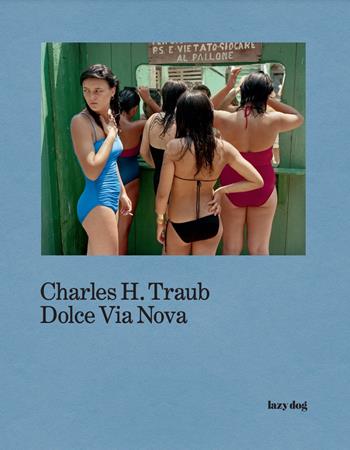 Dolce Via Nova - Charles H. Traub - Libro Lazy Dog 2022 | Libraccio.it
