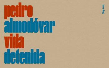 Pedro Almodóvar. Vida detenida. Ediz. italiana e inglese  - Libro Lazy Dog 2025 | Libraccio.it