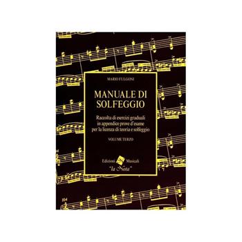 Manuale di solfeggio. - Mario Fulgoni - Libro La Nota 2000 | Libraccio.it