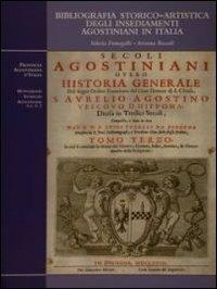 Bibliografia storico-artistica degli insediamenti agostiniani in Italia - Valeria Fumagalli, Arianna Roccoli - Libro Biblioteca Egidiana 2005, Monografie storiche agostiniane | Libraccio.it