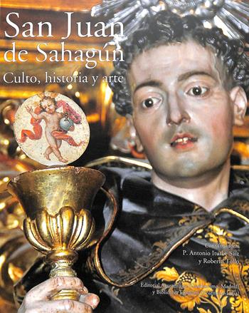 San Juan de Sahagún. Culto, historia y arte. Ediz. illustrata  - Libro Biblioteca Egidiana 2019 | Libraccio.it