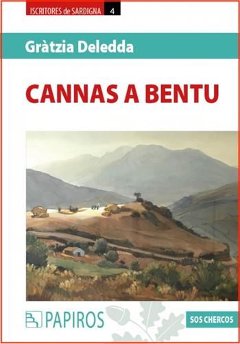 Cannas a bentu - Grazia Deledda - Libro Papiros 2019 | Libraccio.it