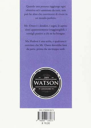 Il mondo perfetto di Mr. Owen - Antonio Schiena - Libro Watson 2014, Luci | Libraccio.it