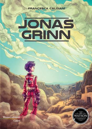 Jonas Grinn - Francesca Caldiani - Libro Watson 2015, Colori | Libraccio.it