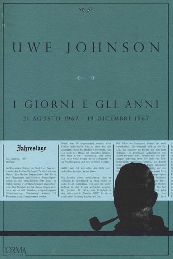 I giorni e gli anni (21 agosto 1967-19 dicembre 1967) - Uwe Johnson - Libro L'orma 2014, Kreuzville Aleph | Libraccio.it