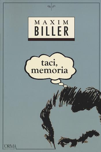 Taci, memoria - Maxim Biller - Libro L'orma 2015, Kreuzville | Libraccio.it