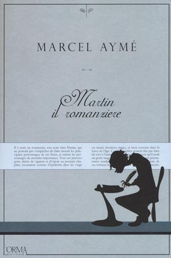 Martin il romanziere - Marcel Aymé - Libro L'orma 2016, Kreuzville Aleph | Libraccio.it