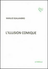 L' illusion comique - Manlio Sgalambro - Libro Le Farfalle 2013, Verde | Libraccio.it