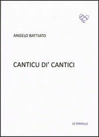 Canticu di' cantici - Angelo Battiato - Libro Le Farfalle 2012, Viola | Libraccio.it