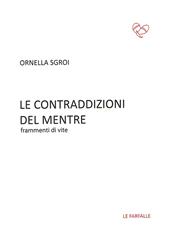 Le contraddizioni del mentre. Frammenti di vite