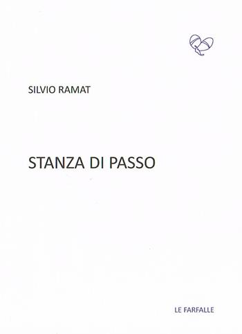 Stanza di passo - Silvio Ramat - Libro Le Farfalle 2020, Viola | Libraccio.it
