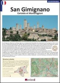 San Gimignano, Certaldo, Monteriggioni. Ediz. francese  - Libro KMZero 2014, Guidorama | Libraccio.it