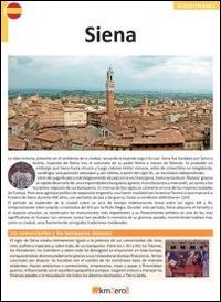 Siena. Ediz. spagnola  - Libro KMZero 2014, Guidorama | Libraccio.it