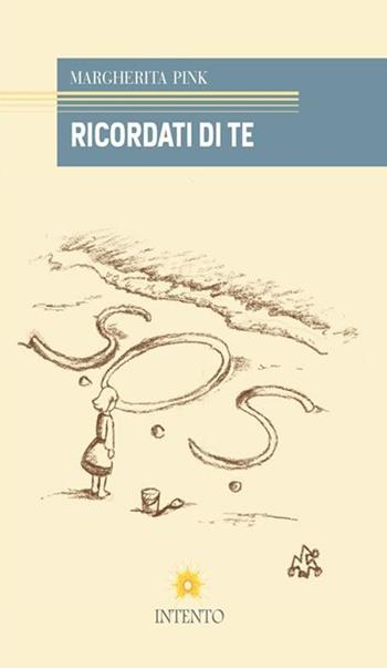 Ricordati di te - Margherita Pink - Libro Intento 2013, Maramao | Libraccio.it