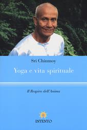 Yoga e vita spirituale. Il respiro dell'anima