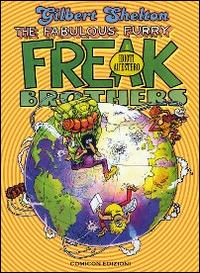 Freak brothers. Vol. 1: Idioti all'estero. - Gilbert Shelton, Dave Sheridan - Libro COMICON Edizioni 2015, Fondamentali | Libraccio.it