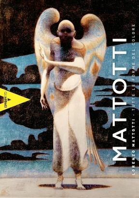 Lorenzo Mattotti. Tutte le forme del colore - Lorenzo Mattotti - Libro COMICON Edizioni 2018, Gli audaci | Libraccio.it