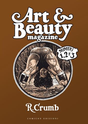 Art & beauty magazine. Numeri 1, 2 e 3 - Robert Crumb - Libro COMICON Edizioni 2018, Sinestesie | Libraccio.it