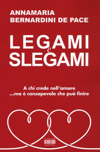 Legami e slegami - Annamaria Bernardini de Pace - Libro QRedizioni 2018, Saggistica | Libraccio.it