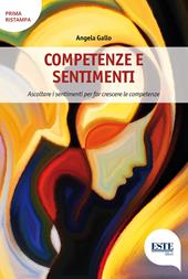 Competenze e sentimenti. Ascoltare i sentimenti per far crescere le competenze