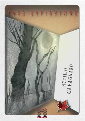 1975. Espiazione - Attilio Cavagnaro - Libro Il Nuovo Melangolo 2014 | Libraccio.it