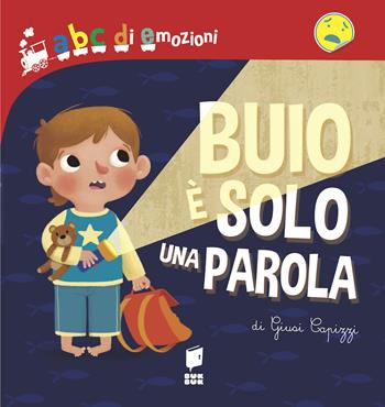 Buio è solo una parola. Ediz. a colori - Giusy Capizzi - Libro Buk Buk 2022, Abbiccì | Libraccio.it