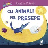 Gli animali del presepe. Ediz. a colori