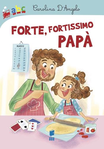 Forte, fortissimo papà - Carolina D'Angelo, Elisa Rocchi - Libro Buk Buk 2020, Abbiccì | Libraccio.it