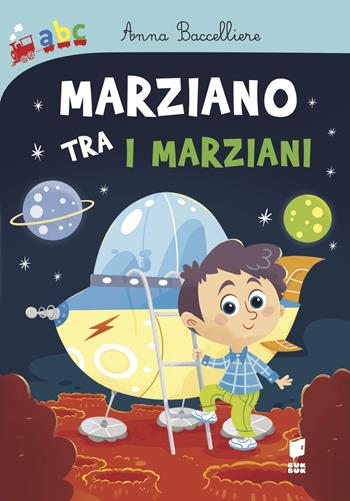 Marziano tra i marziani - Anna Baccelliere, Andrea Lucci - Libro Buk Buk 2020, Abbiccì | Libraccio.it