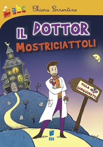 Il Dottor Mostriciattoli - Chiara Sorrentino, Chiara Baudino - Libro Buk Buk 2021, Abbiccì | Libraccio.it